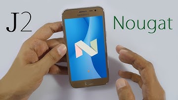How To Install Android 7.1.2 Nougat on Samsung Galaxy J2 Nougat Custom Rom Lineage OS 14.1