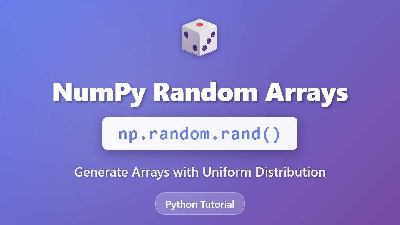 NumPy Random Arrays: Master np.random.rand() for Uniform Distribution | Python Tutorial