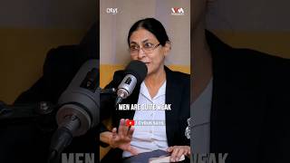 ARE MEN WEAK FT. Former IPS Officer Meeran Chadha Borwankar | Cyrus Says shorts