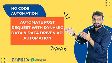 #10- Testsigma Tutorial- How to automate POST request with dynamic Data & Data Driven API automation