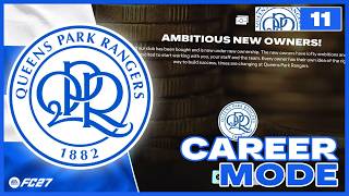 FC27 QPR CAREER MODE EP11 | NEW OWNER TAKEOVER!