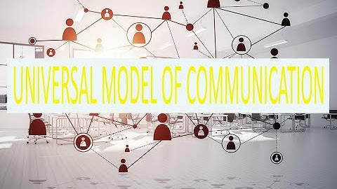 Universal Model Of Communication