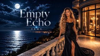 ERWS - Empty Echo (Official Music Video)