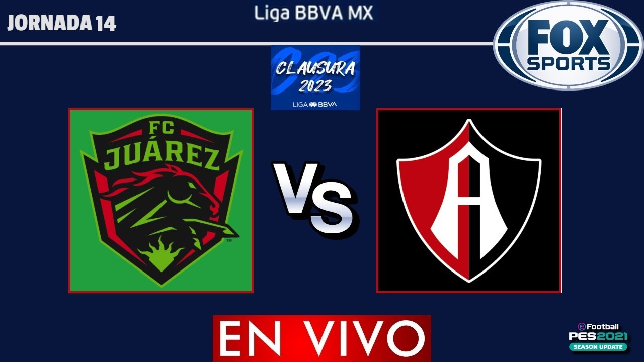 Juárez vs Atlas EN VIVO Jornada 14 Liga MX Clausura 2023 Gameplay
