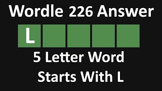 5 Letter Word Starts With L | Wordle 226 Answer [Jan 31, 2022]
