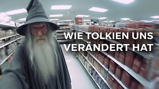 Wie Tolkien uns verändert hat