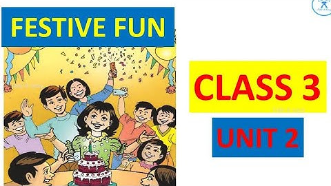 Class 3 Unit 2 Festive Fun New English textbook  Kerala Syllabus