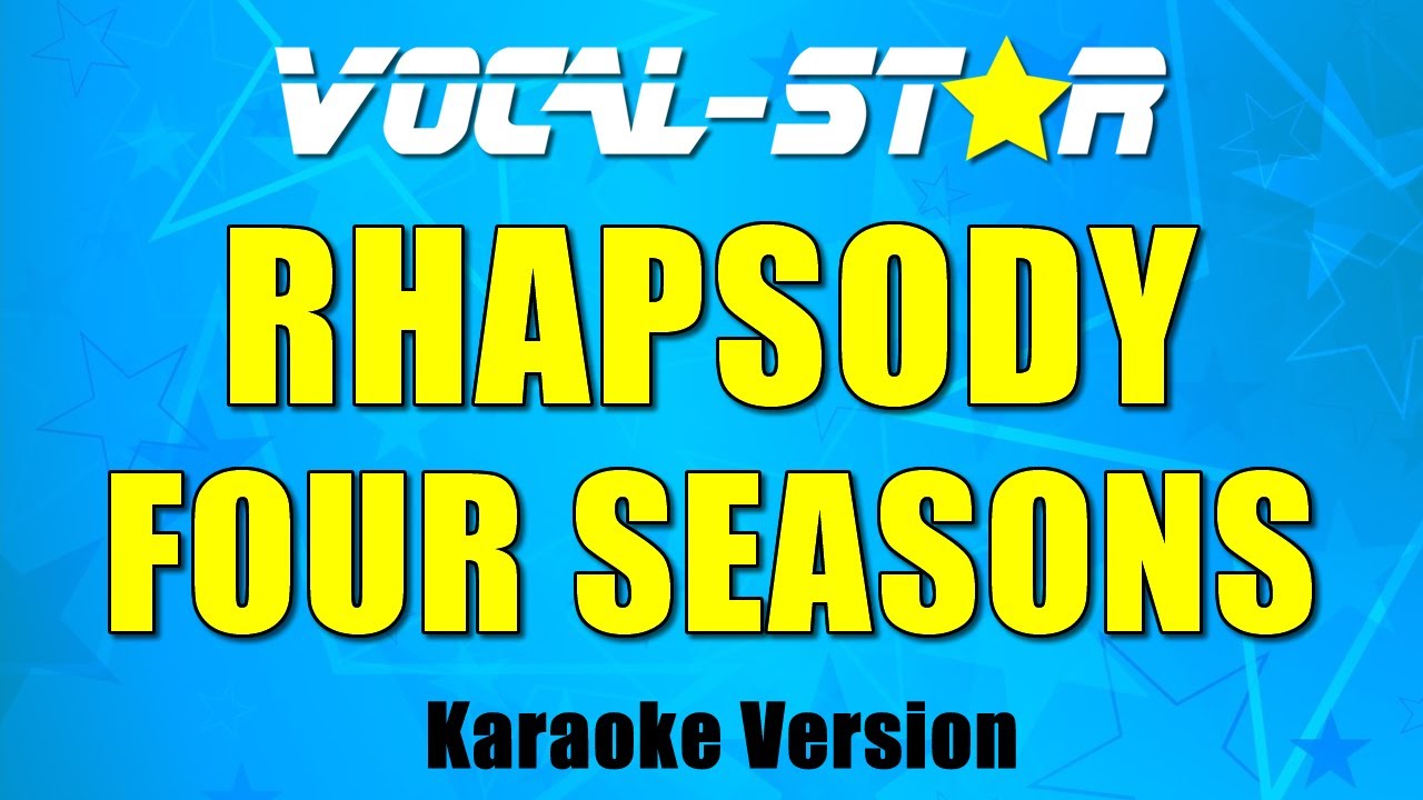 Four Seasons Rhapsody With Lyrics HD VocalStar Karaoke 4K YouTube