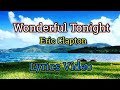 Wonderful Tonight - Eric Clapton (Lyrics Video)