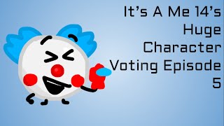 It's A Me 14's Huge Character Voting Episode 5