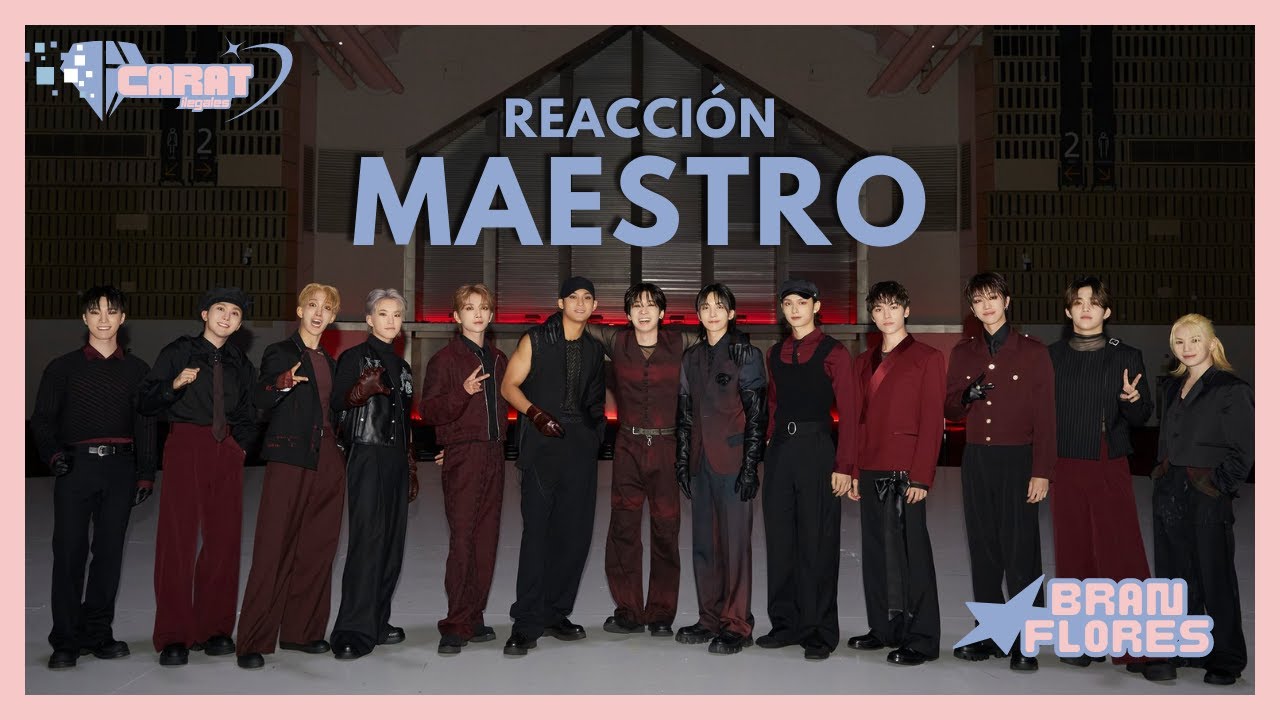 Reaction/Reacción: Bran Flores | Seventeen - Maestro [#JuevesDeReacciones​]