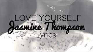 Love Yourself - Jasmine Thompson Lyrics (Justin Bieber Cover) chords