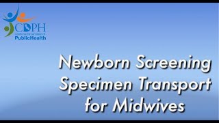 Newborn Screening Specimen Transport for Midwives
