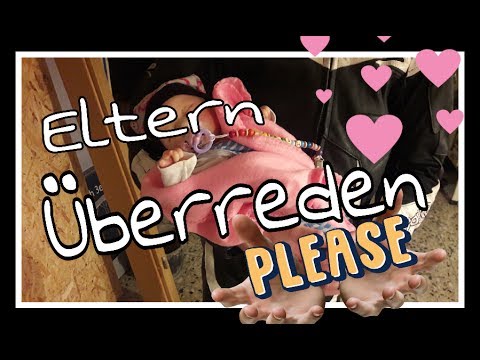 Wie Uberrede Ich Meine Eltern