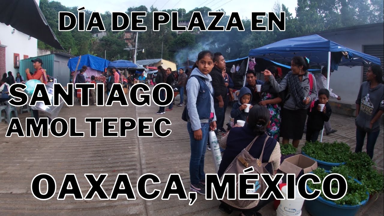 Domingo de Plaza en Santiago Amoltepec, Oaxaca.