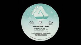 In The Name Of Love (12 Dance Extension) - Thompson Twins