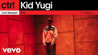 Kid Yugi - Eva (Live Session) | Vevo ctrl