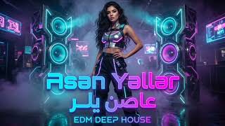Əsən Yellər - Azerbaijan EDM Deep House Hiti (Samir Qadir & Nurlan Təhməzli)