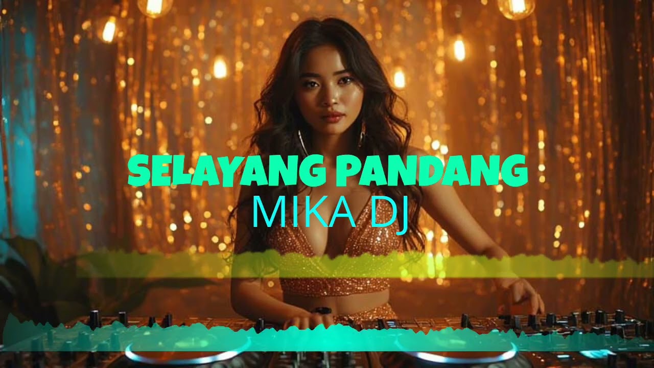 REMIX DJ SELAYANG PANDANG
