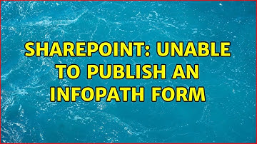 Sharepoint: Unable to publish an infopath form