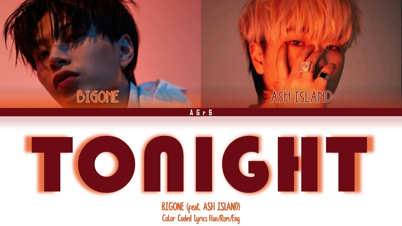 BIGONE - 오늘밤 (Tonight) (feat. ASH ISLAND) | Color Coded Lyrics (Han/Rom/Eng)