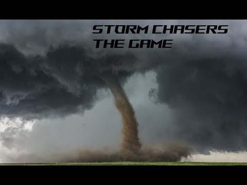 Storm Chaser the Game Lets Play - YouTube