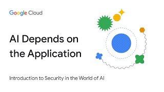 AI Depends on the Application - Introduction to Security in the World of AI