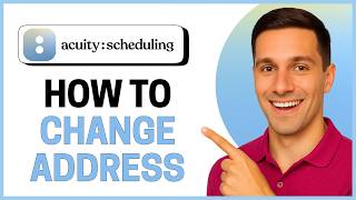 How to Change Your Address on Acuity Scheduling (3 Methods!)