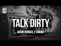 Jason Derulo 2 Chainz Talk Dirty Lyrics 
