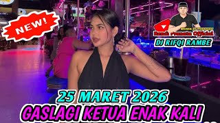 DJ RIFQI RAMBE 25 MARCH 2026 LATEST