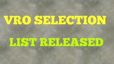 VRO EXAM SELECTION LIST ANNOUNCED