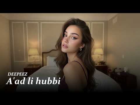 A'ad li hubbi - DEEPEEZ (Original Mix)