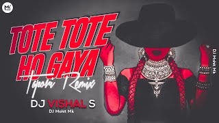 Dil Tote Tote Ho Gaya Tapori Remix | DJ Vishal S | Tote Tote Dj Mix Song | Tapori Dj | DJ Mohit Mk