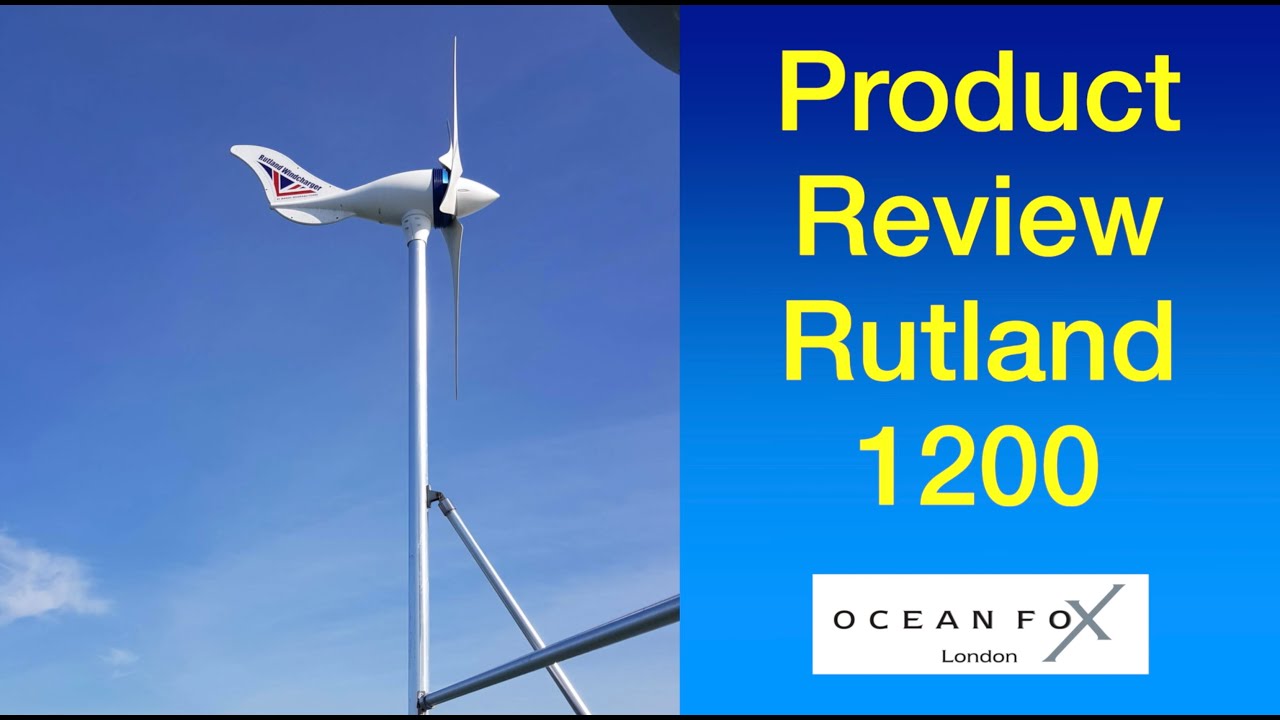 Rutland 1200 Wind Generator Review.WIND POWER. Sailing Ocean Fox