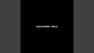 Kaale Ghere - Bella & UZIII