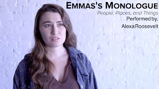 Emma's Monologue • People, Places, and Things • Alexa Roosevelt