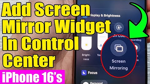 iPhone 16/16 Pro Max: How to Add/Remove Screen Mirror Widget In Control Center