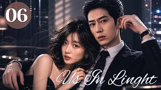 【ENGSUB】EP 06-Us in Light #cdrama #chinesedrama #drama #jingboran #sunqian