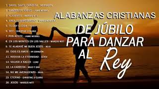 Música CRISTIANA De JÚBILO / Alabanzas Para DANZAR