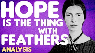 Hope is the thing with Feathers by Emily Dickinson Analysis, Summary Meaning Explained Review