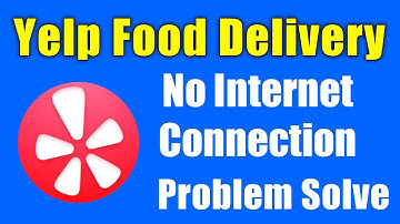 Yelp App Not Network Internet Connection Error Problem Solve