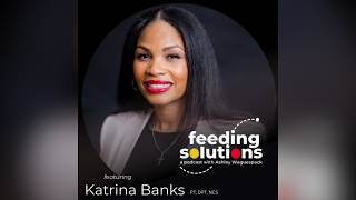 Episode 41 featuring Dr. Katrina Banks, PT, DPT, NCS