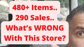 480+ Items... 290 Sales... Whats WRONG With This Store?