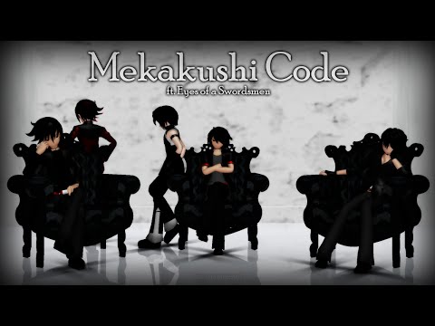 [MMD] Mekakushi Code (ft. Eyes of a Swordsman)