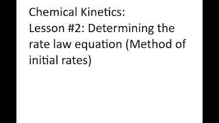 Chemical Kinetics 02 rate law method of initial rates