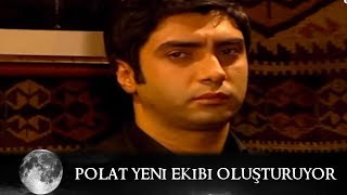 Polat, Yeni Ekibi Oluşturuyor - Kurtlar Vadisi 47. Resimi