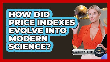 How Did Price Indexes Evolve Into Modern Science? - Macroecon Experts