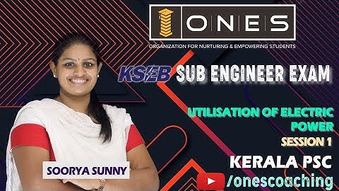 Kerala PSC | KSEB Sub Engineer Exam | Utilisation of Electrical Power | Session 1