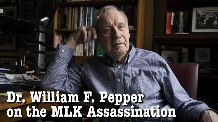 Dr. William Pepper on the Assassination of Martin ...