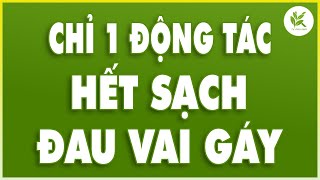 Mách Bạn Bí Quyết Chữa ĐAU VAI GÁY  TÊ BÌ CÁNH TAY |  Làm 1 Động Tác Này Thôi Là Khỏi | TCL